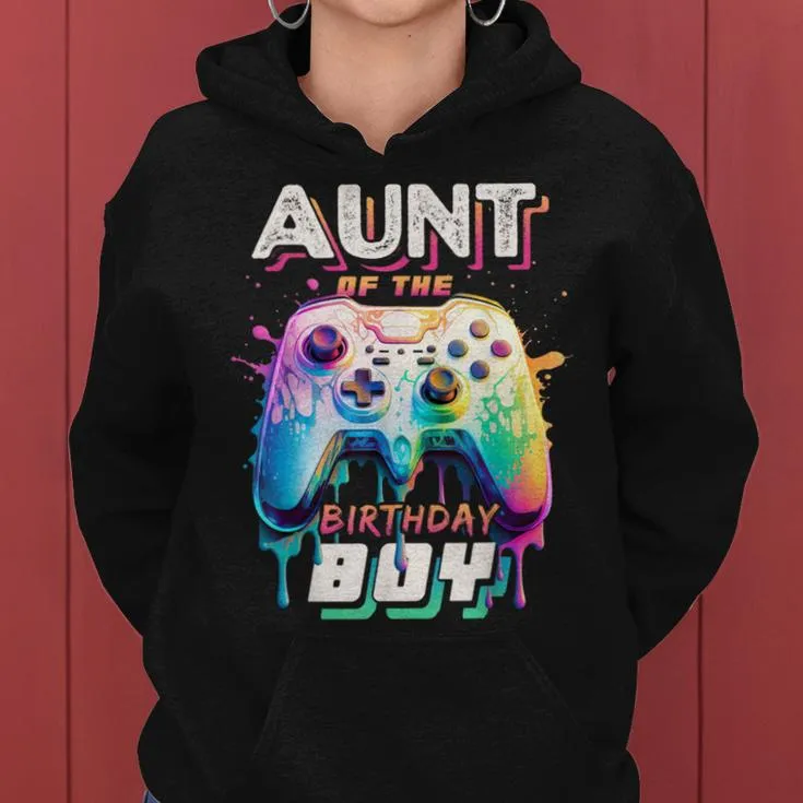 Aunt Of The Birthday Boy Matching Family Video Game Party Women Hoodie