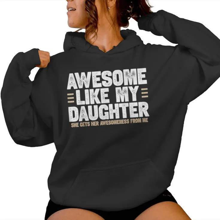 Awesome Like My Daughter Dad Of Girls For Dads With Girls Women Hoodie