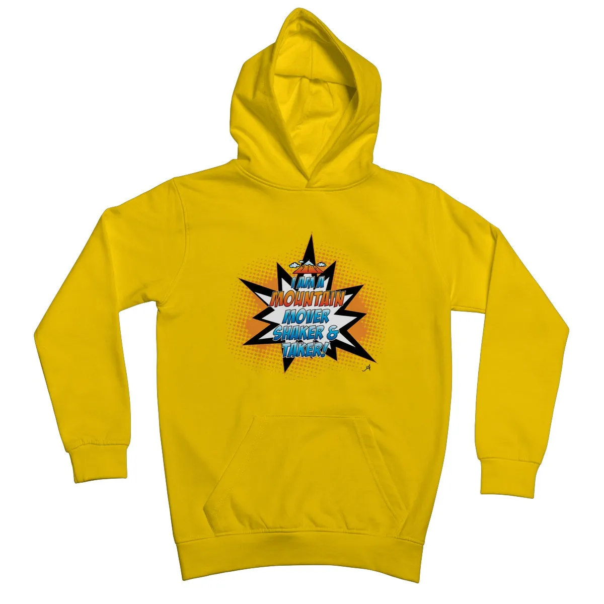 I am a Mountain Mover, Shaker and Taker Amanya Design Kids Hoodie