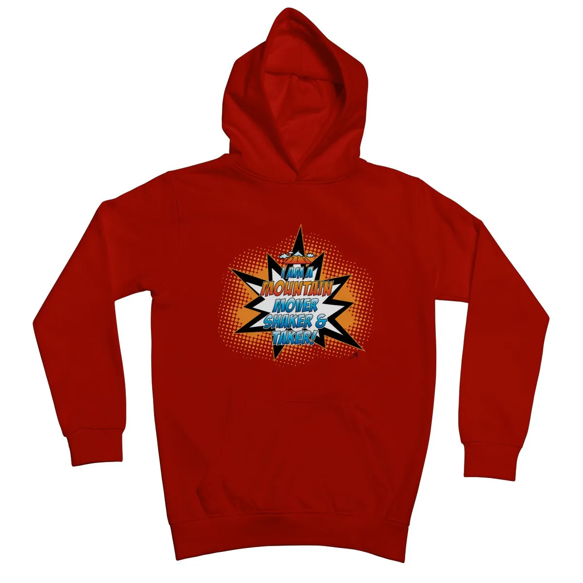 I am a Mountain Mover, Shaker and Taker Amanya Design Kids Hoodie