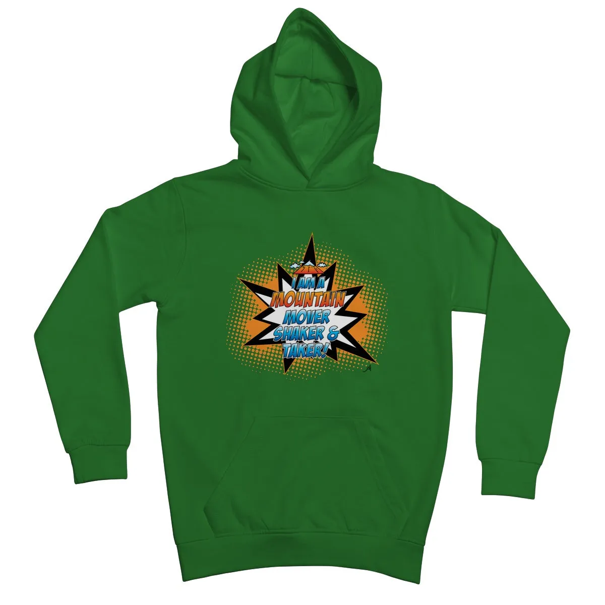 I am a Mountain Mover, Shaker and Taker Amanya Design Kids Hoodie