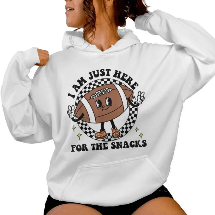 I'm Just Here For The Snacks Football Mom Game Day Women Hoodie