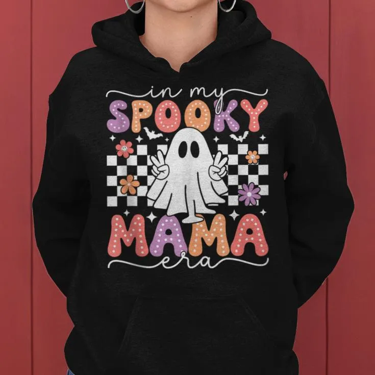 In My Spooky Mama Era Ghost Halloween Spooky Season Mom Women Hoodie