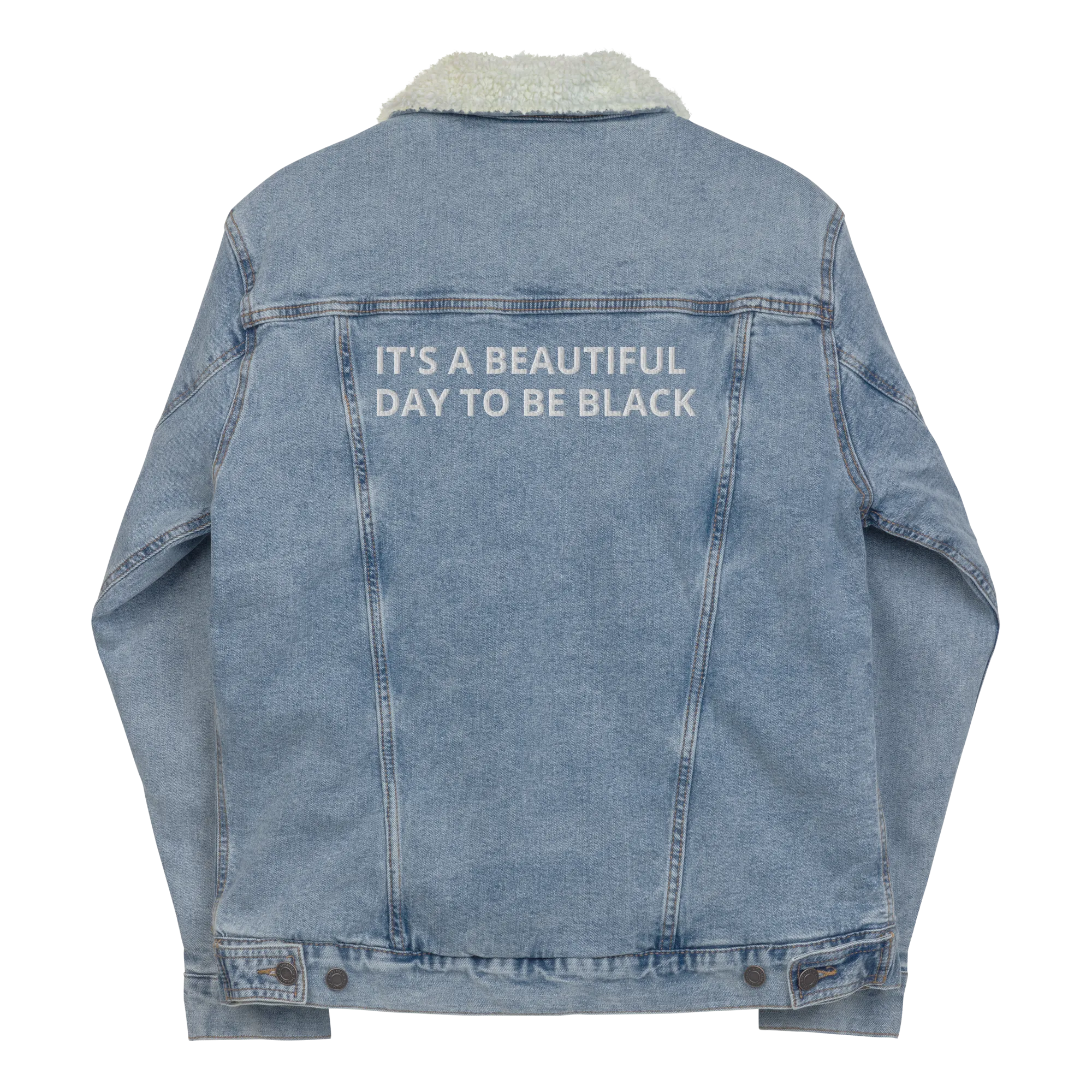 It's A Beautiful Day To Be Black Sherpa Denim Jacket