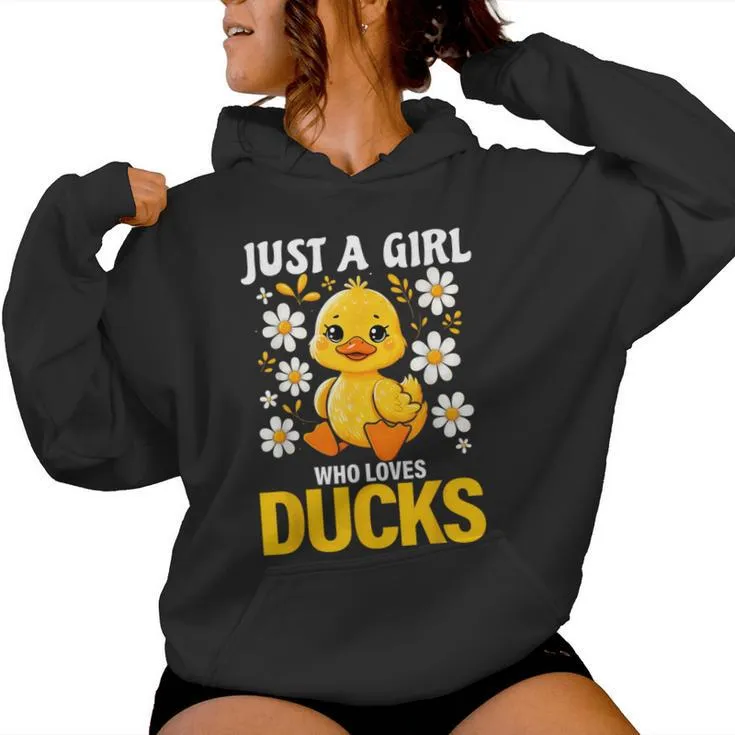 Just A Girl Who Loves Ducks Girl Cute Duck Women Hoodie