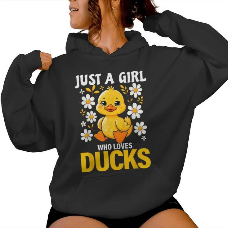 Just A Girl Who Loves Ducks Girl Cute Duck Women Hoodie