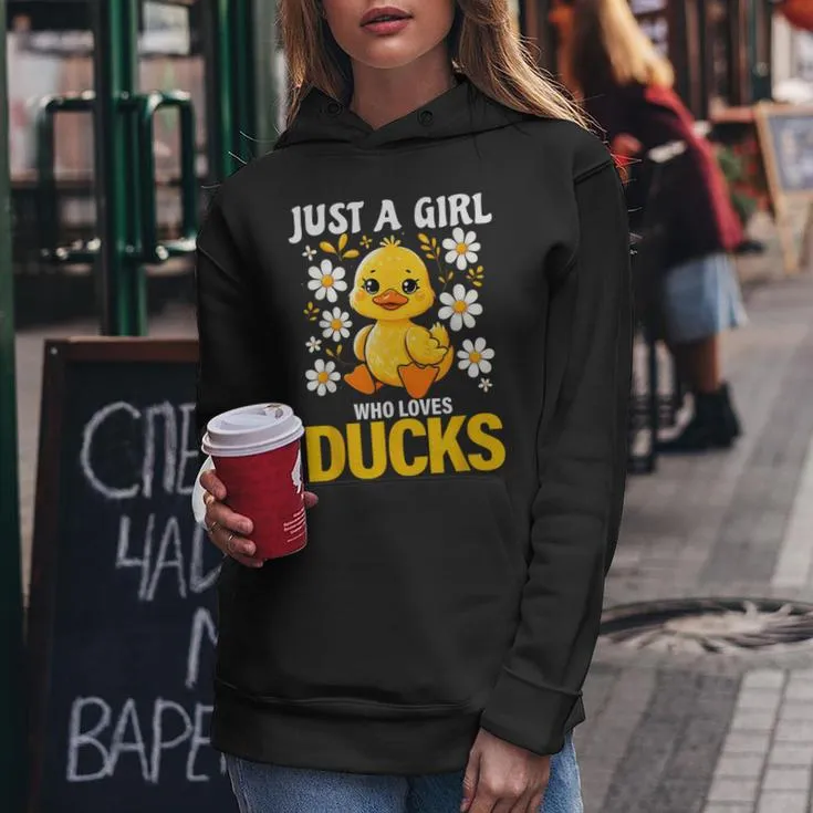 Just A Girl Who Loves Ducks Girl Cute Duck Women Hoodie