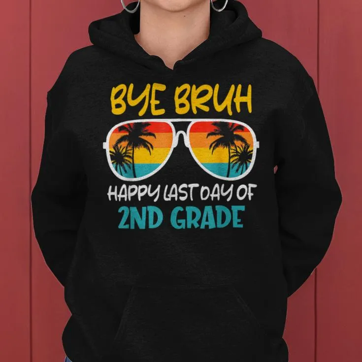 Retro Bye Bruh 2Nd Grade Happy Last Day Of School Women Hoodie